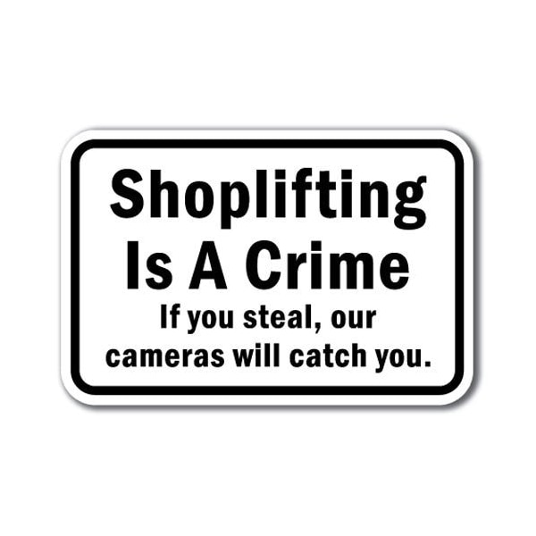 Signmission Shoplifting Is Crime If you steal, our cameras catch you 12inx18in, A-1218 Shoplifting - S Camera A-1218 Shoplifting - S Camera - main